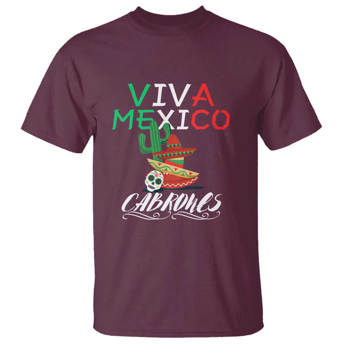 Viva Mexico Cabrones T Shirt Celebrate Mexican Pride with Flag Design - Wonder Print Shop
