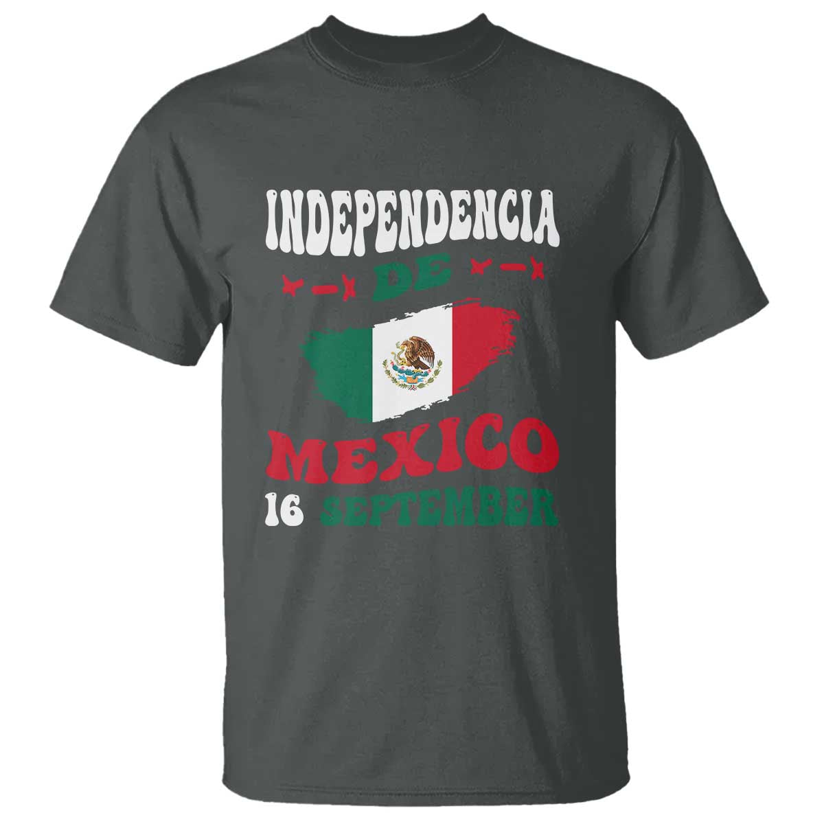 Independencia de Mxico T Shirt Celebrate with Flag & Pride - Wonder Print Shop