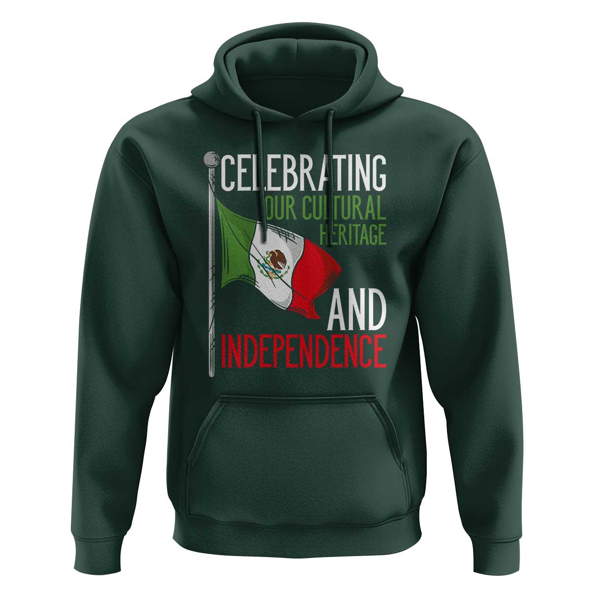 Mexican Flag for Independence Day Hoodie Proudly Display Your Mexican Pride - Wonder Print Shop