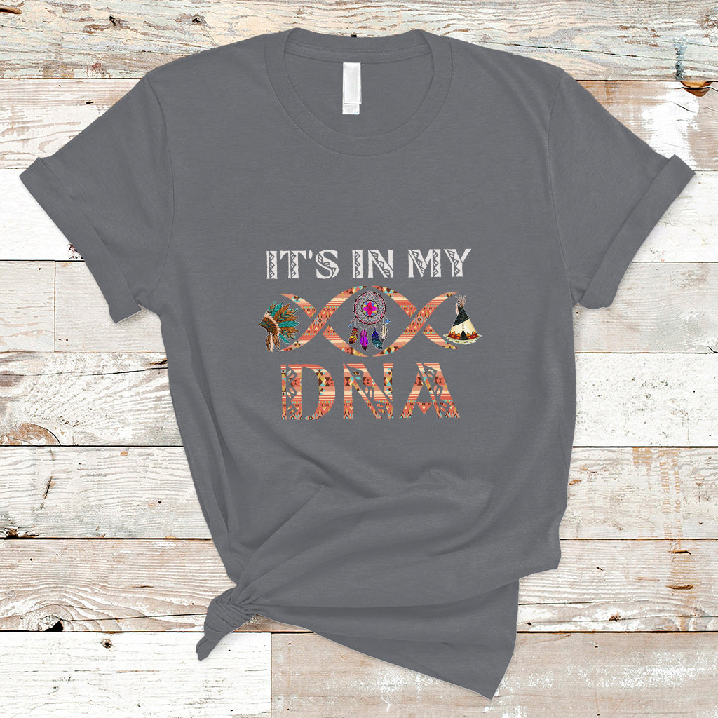 Native American T Shirt It's In My DNA - Wonder Print Shop