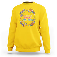Native American Sweatshirt Native Lives Matter - Wonder Print Shop