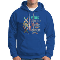 My DNA Is Definitely Native American Hoodie - Wonder Print Shop