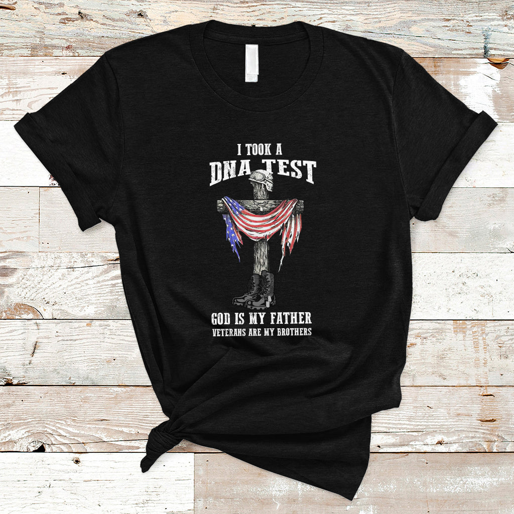 Veteran T Shirt I Took A Dna Test And God Is My Father - Wonder Print Shop