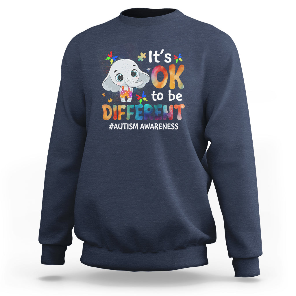 World Autism Day Sweatshirt It's Okay To Be Different Elephant - Wonder Print Shop