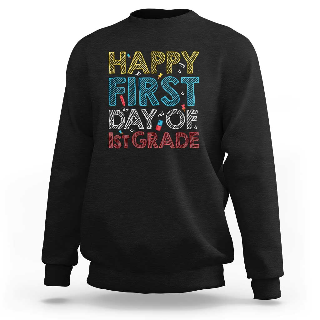 Happy First Day of 1st Grade Sweatshirt Back to School for Girls & Boys - Wonder Print Shop