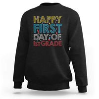 Happy First Day of 1st Grade Sweatshirt Back to School for Girls & Boys - Wonder Print Shop