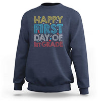 Happy First Day of 1st Grade Sweatshirt Back to School for Girls & Boys - Wonder Print Shop