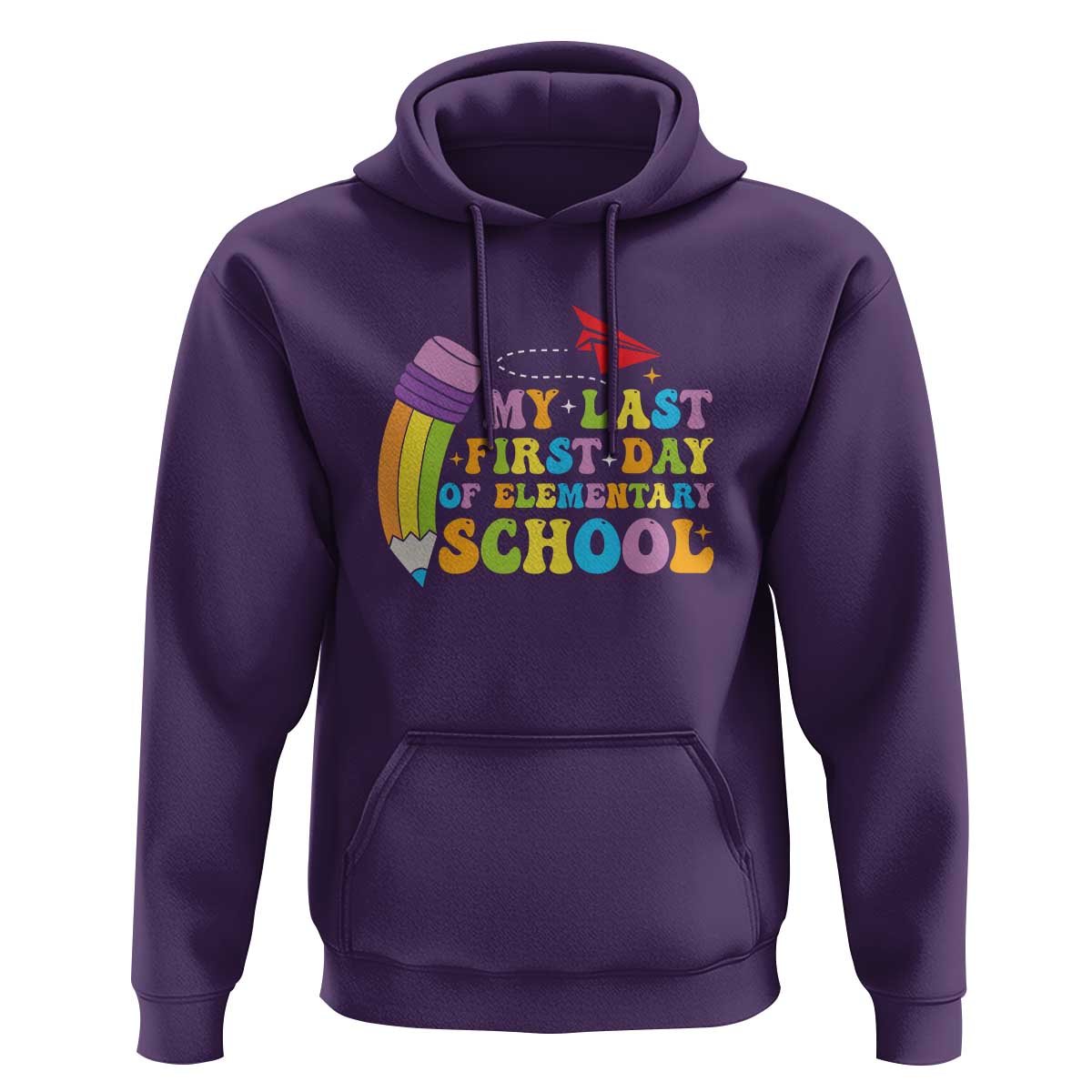 Back to School Hoodie My Last First Day of Elementary School - Wonder Print Shop