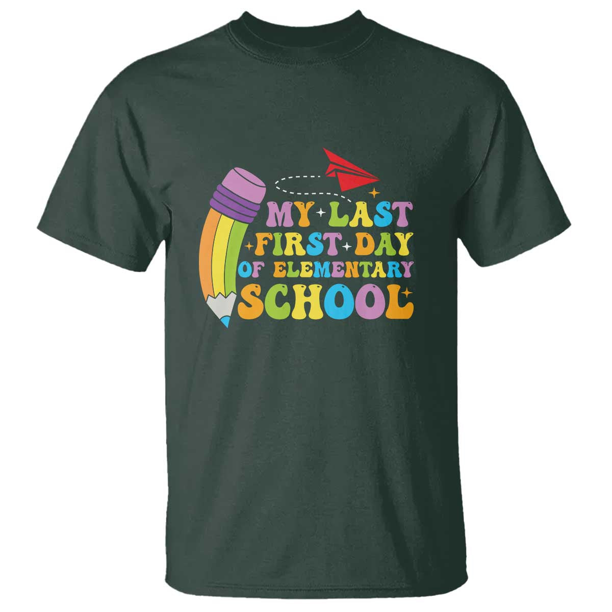 Back to School T Shirt My Last First Day of Elementary School - Wonder Print Shop