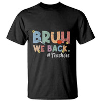 Bruh We Back 1st Graders T Shirt Retro Vintage Back to School Design - Wonder Print Shop