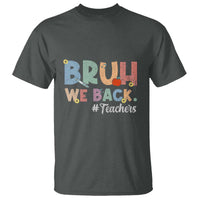 Bruh We Back 1st Graders T Shirt Retro Vintage Back to School Design - Wonder Print Shop