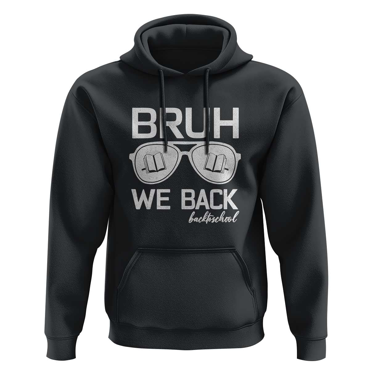 Bruh We Back Hoodie First Day of School Back to School Fun Tee - Wonder Print Shop