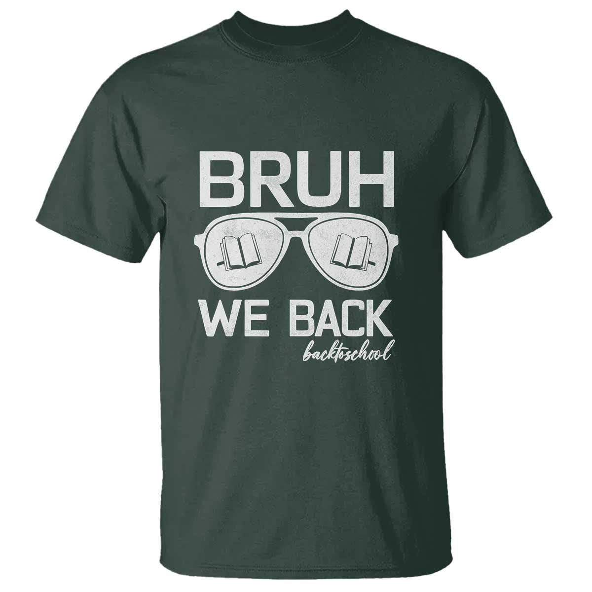 Bruh We Back T Shirt First Day of School Back to School Fun Tee - Wonder Print Shop