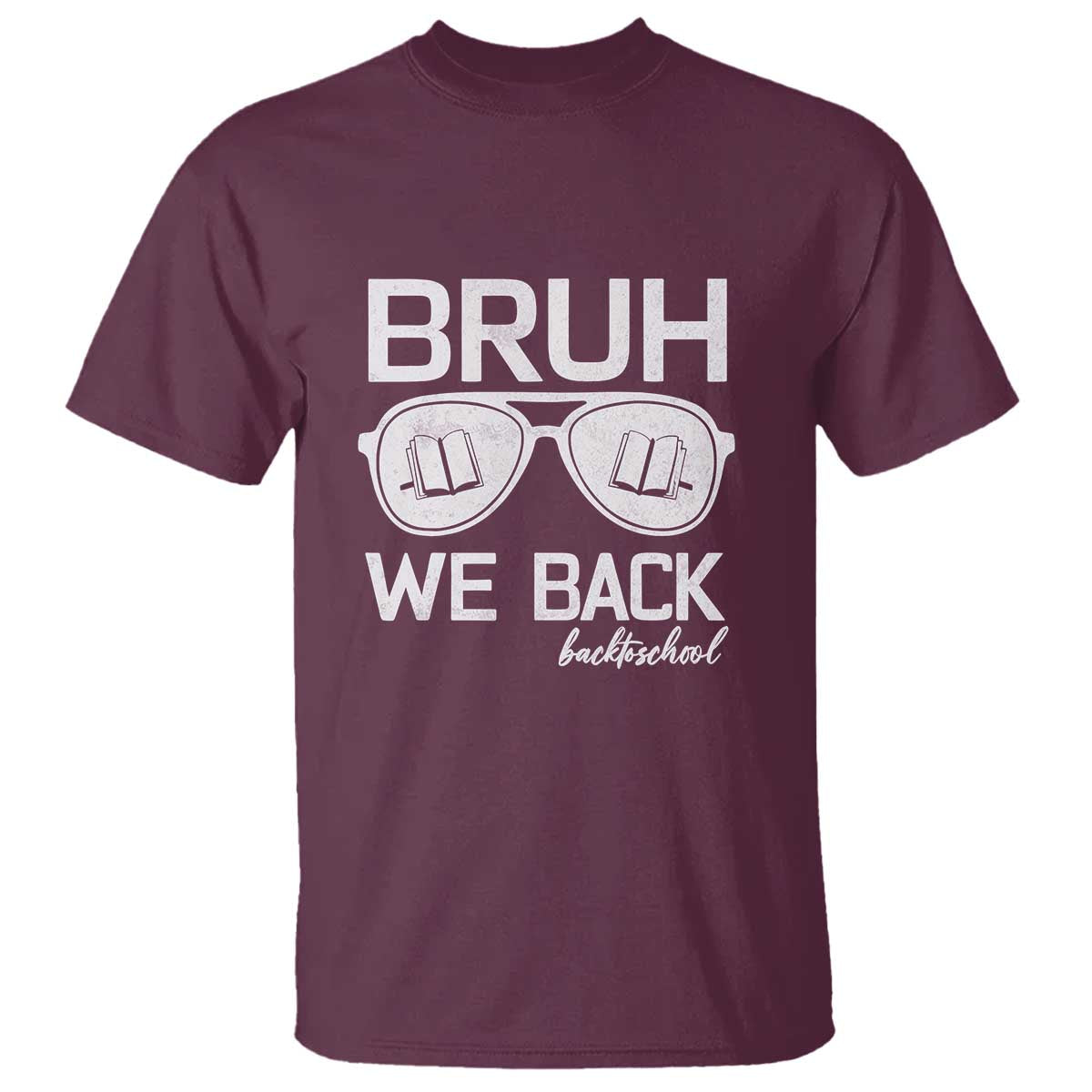 Bruh We Back T Shirt First Day of School Back to School Fun Tee - Wonder Print Shop