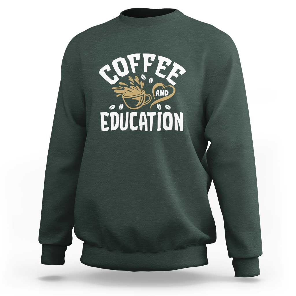 Coffee Lover Teacher Sweatshirt Caffeinate & Educate Quote Design - Wonder Print Shop