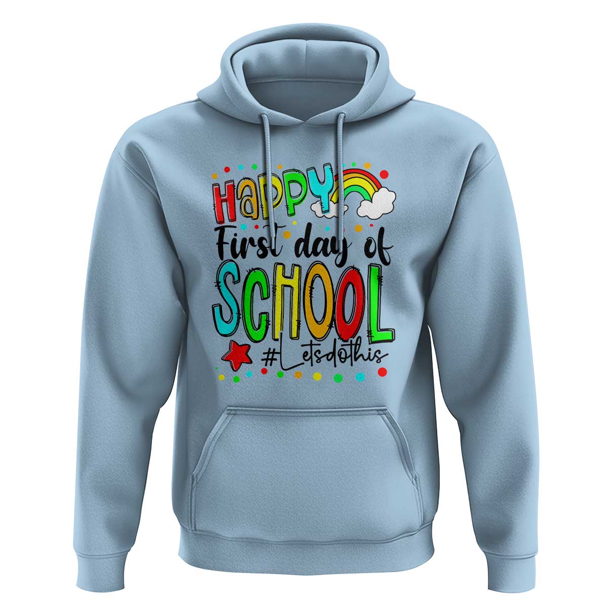 Happy First Day of School Hoodie Perfect for Teachers Back to School - Wonder Print Shop