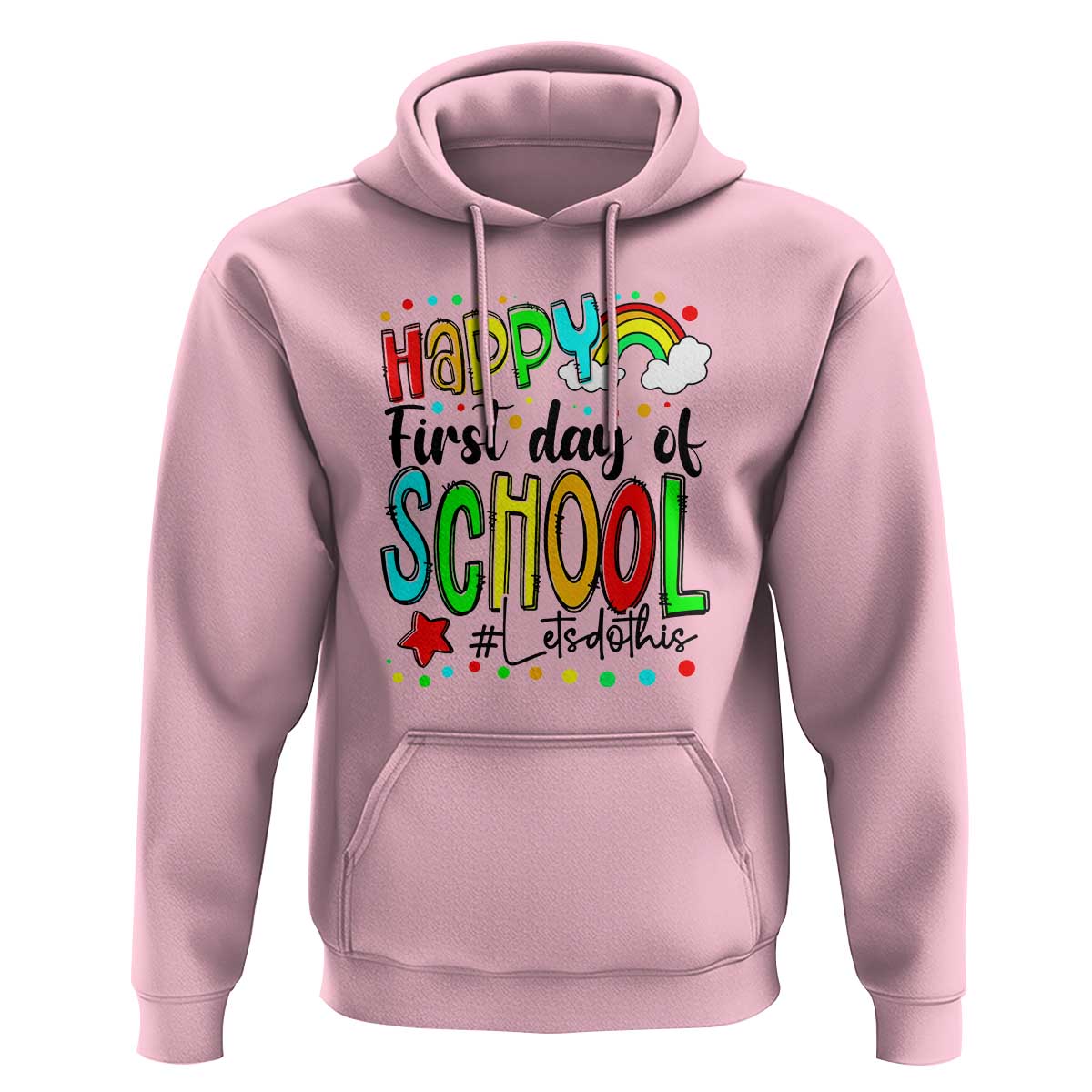 Happy First Day of School Hoodie Perfect for Teachers Back to School - Wonder Print Shop