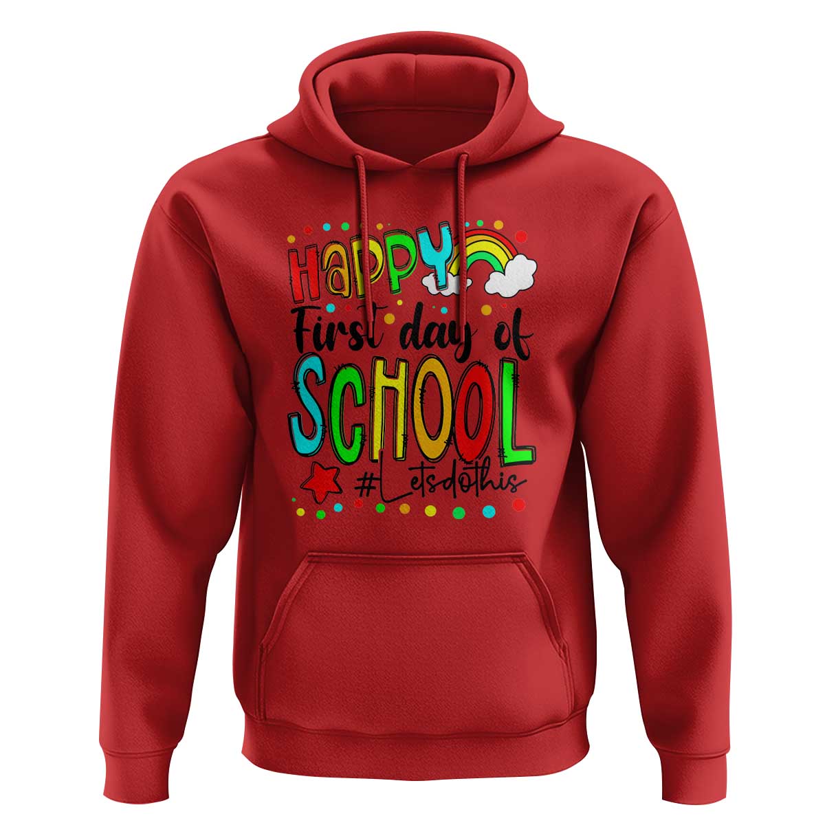Happy First Day of School Hoodie Perfect for Teachers Back to School - Wonder Print Shop