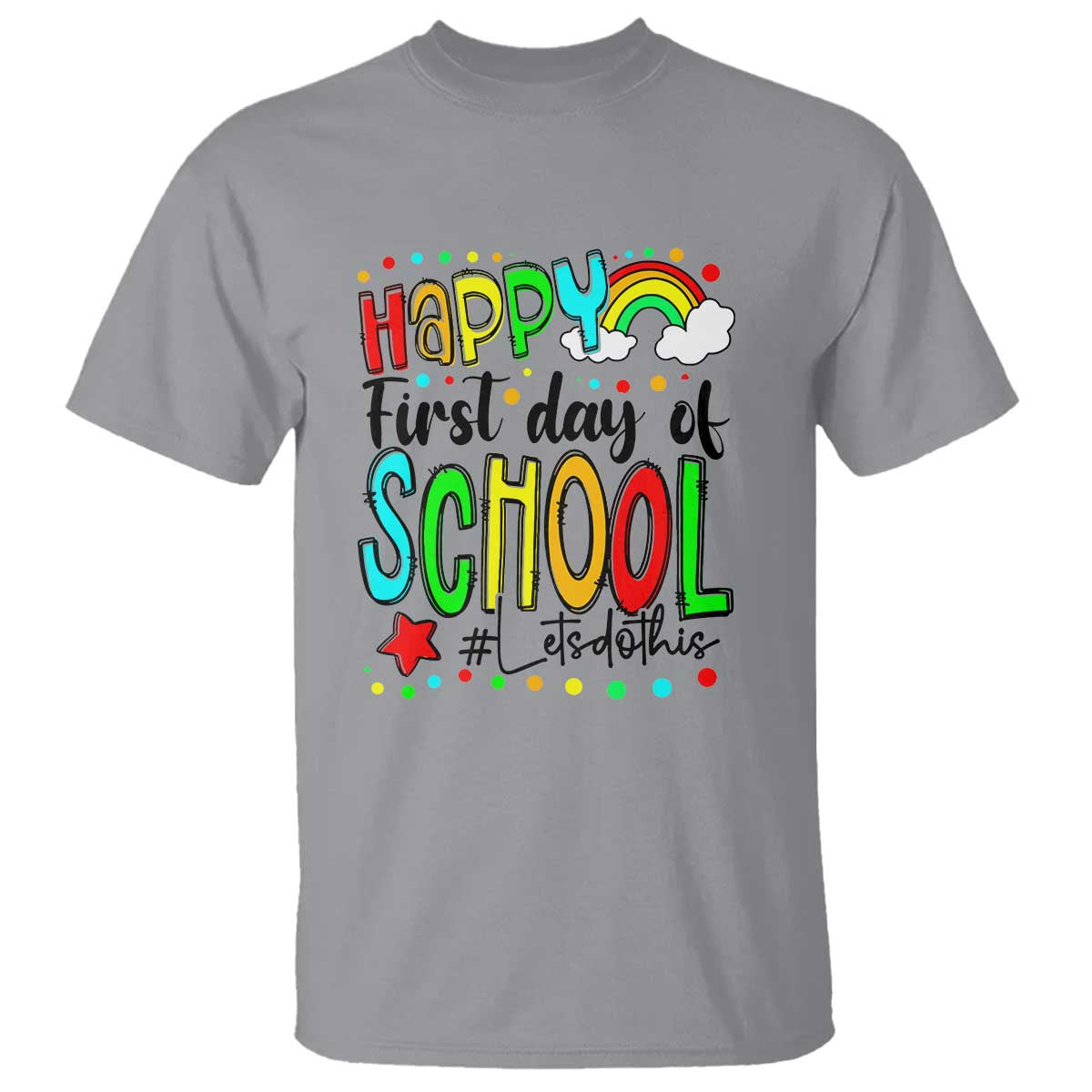 Happy First Day of School T Shirt Perfect for Teachers Back to School - Wonder Print Shop