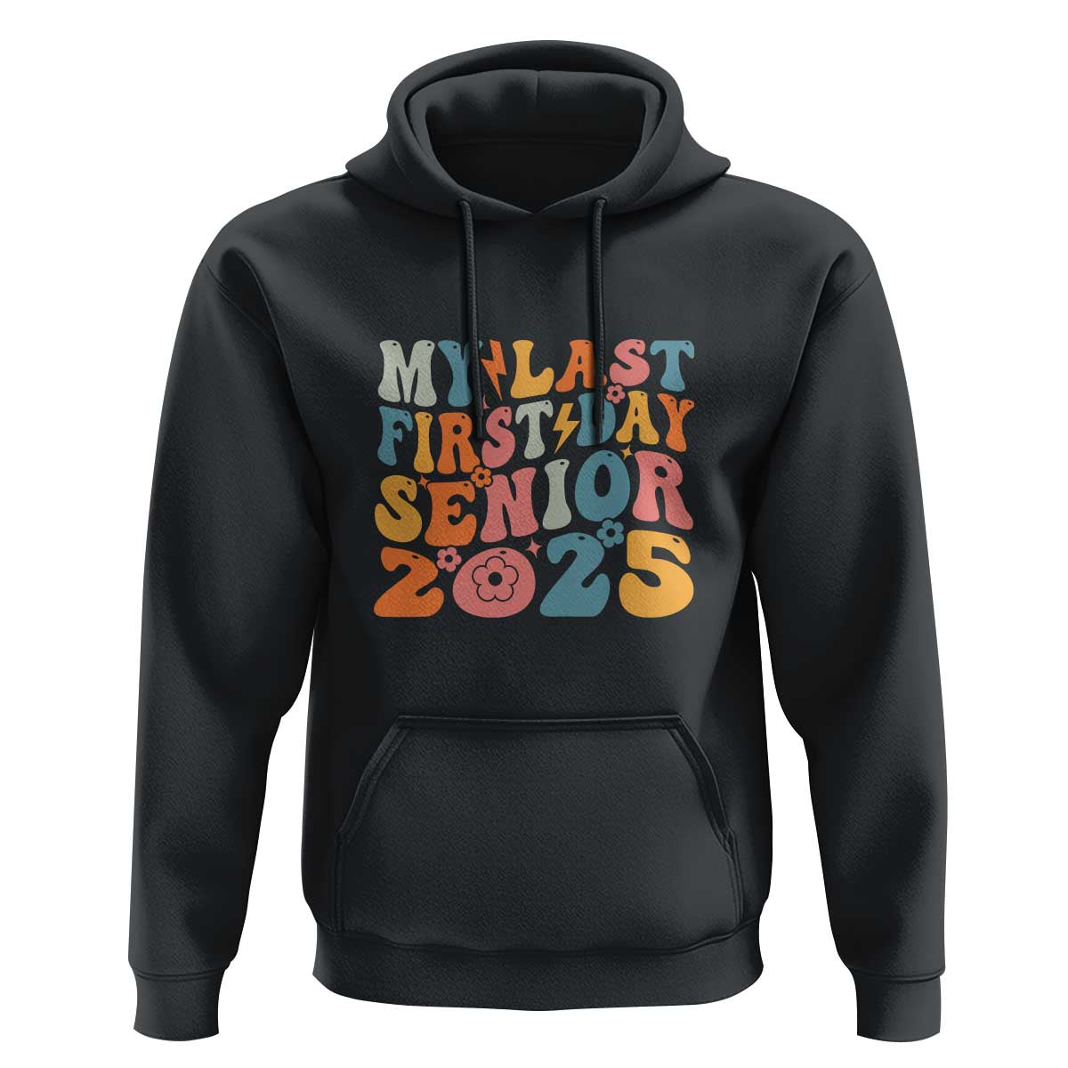 Class of 2025 Senior Tee Hoodie My Last First Day Back to School - Wonder Print Shop
