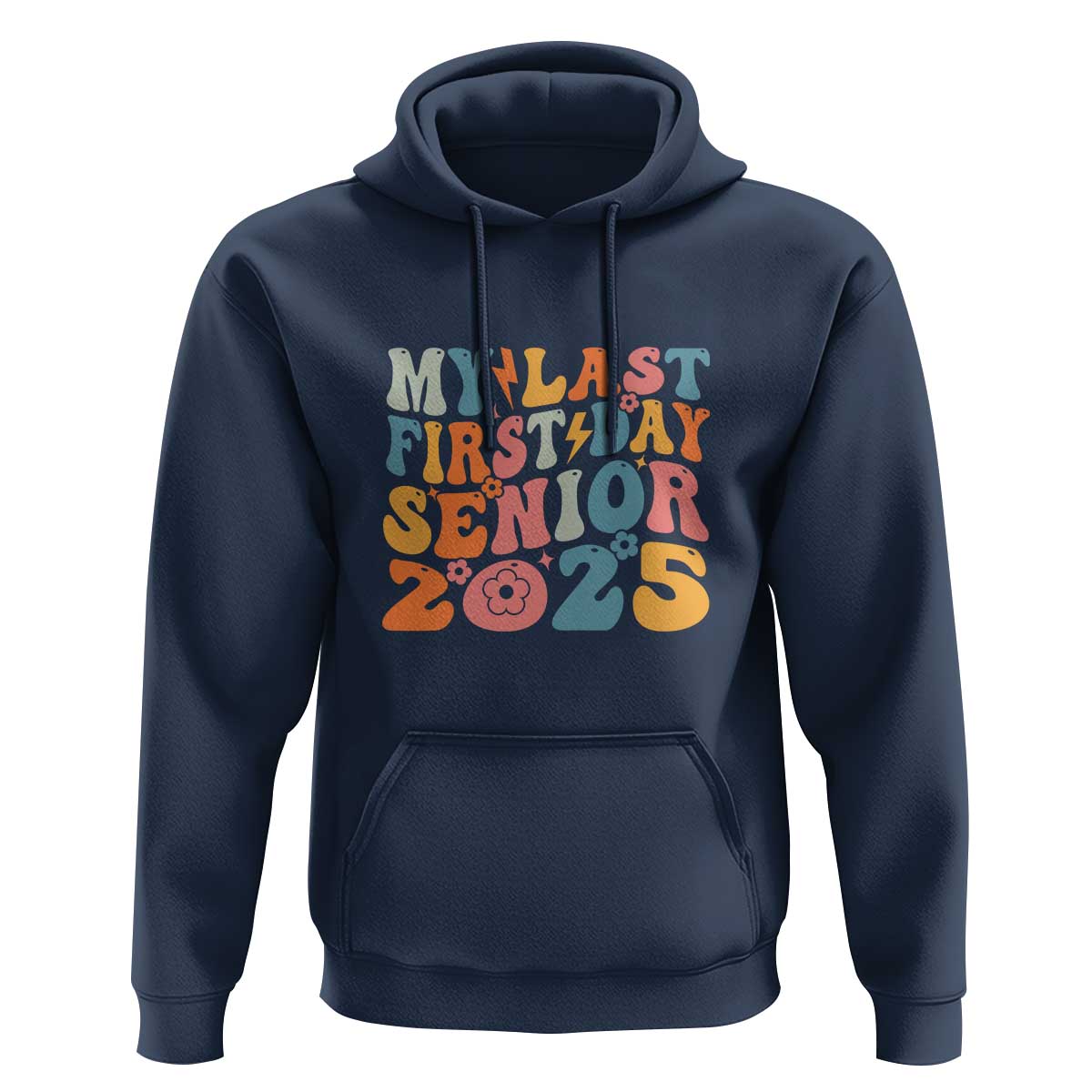 Class of 2025 Senior Tee Hoodie My Last First Day Back to School - Wonder Print Shop
