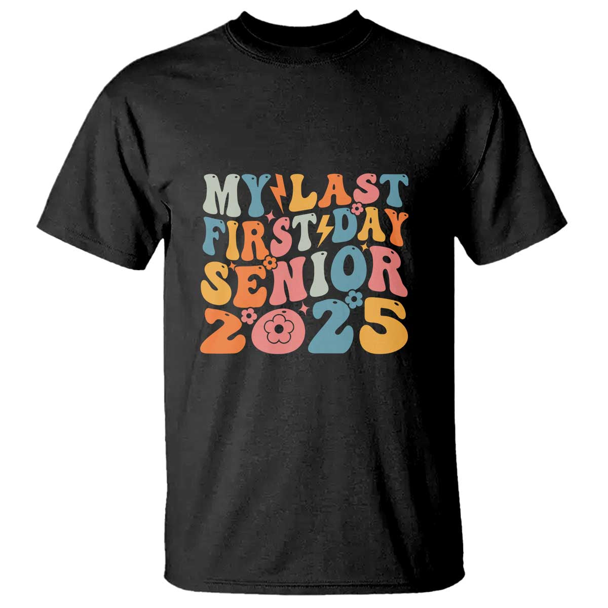 Class of 2025 Senior Tee T Shirt My Last First Day Back to School - Wonder Print Shop