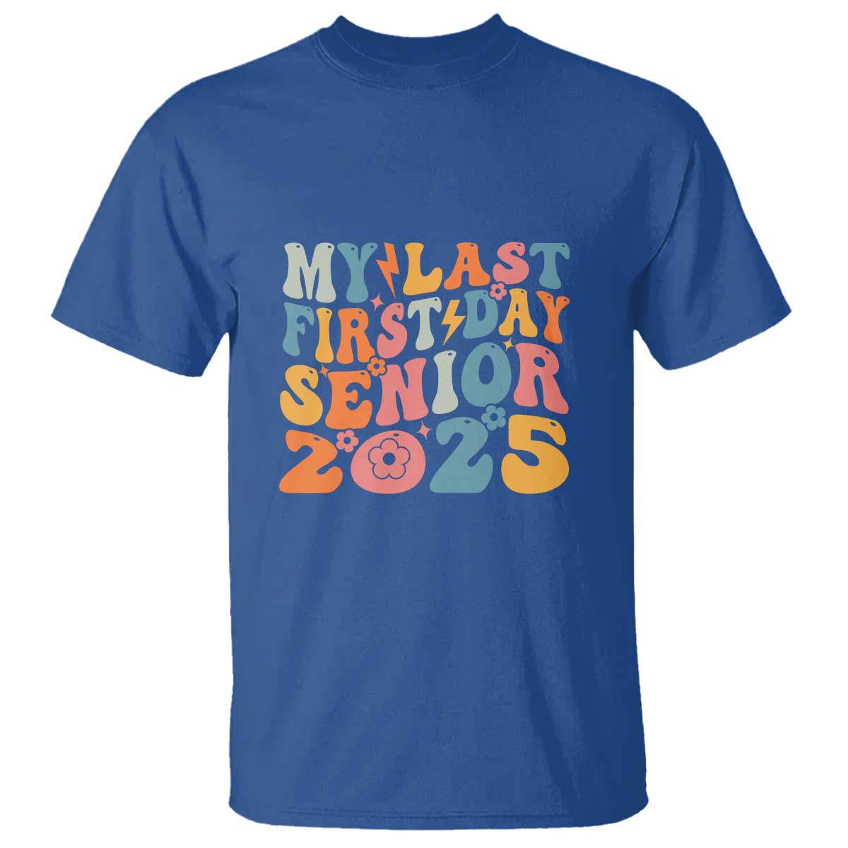 Class of 2025 Senior Tee T Shirt My Last First Day Back to School - Wonder Print Shop