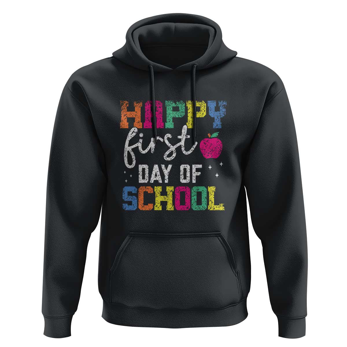 First Day of School Hoodie Happy Design for Teachers & Students - Wonder Print Shop