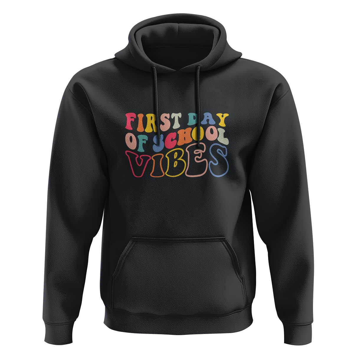 First Day of School Vibes Hoodie Happy Back to School for Teachers - Wonder Print Shop