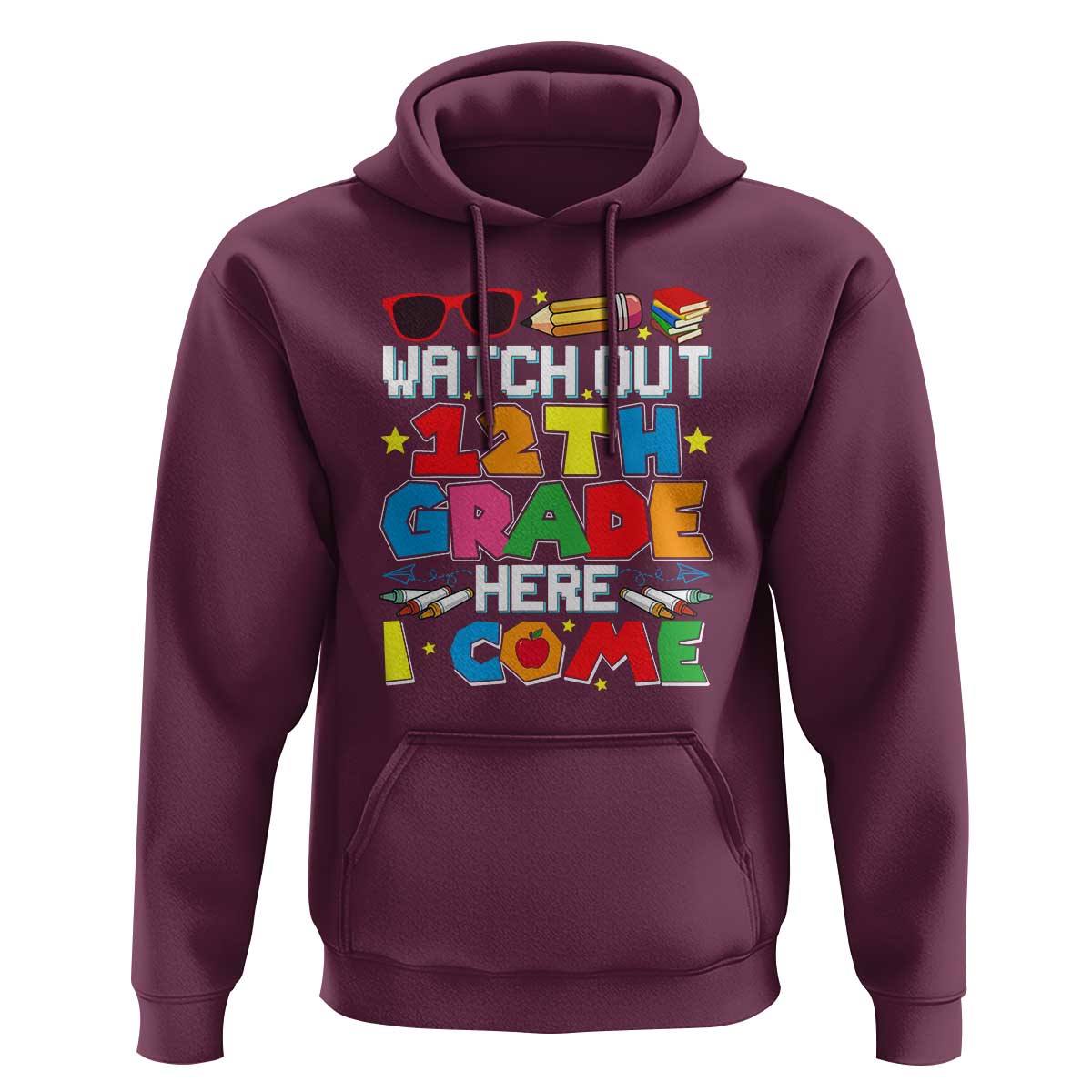 Watch Out 12th Grade Here I Come Hoodie Senior Year High School Tee - Wonder Print Shop