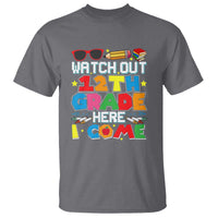Watch Out 12th Grade Here I Come T Shirt Senior Year High School Tee - Wonder Print Shop