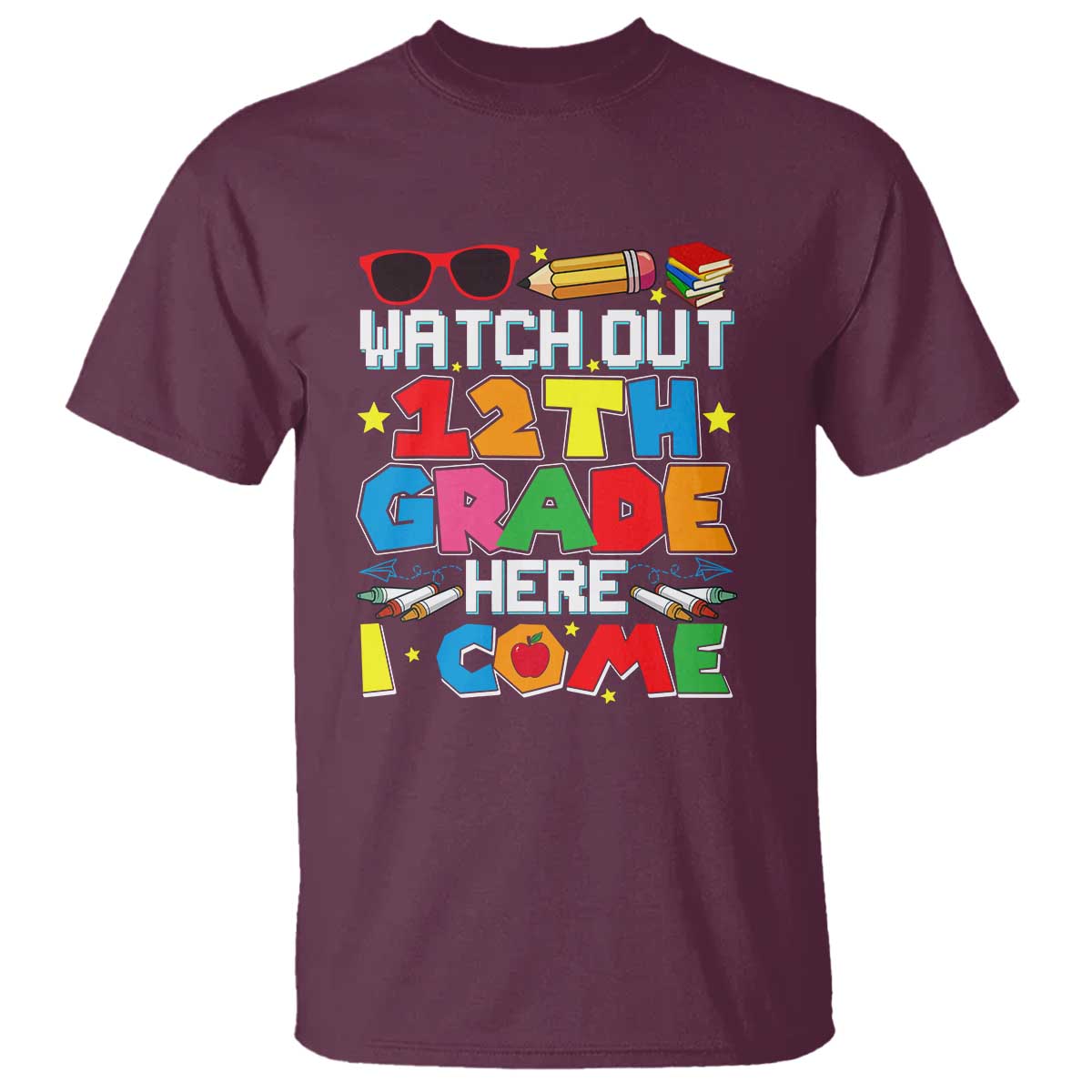 Watch Out 12th Grade Here I Come T Shirt Senior Year High School Tee - Wonder Print Shop
