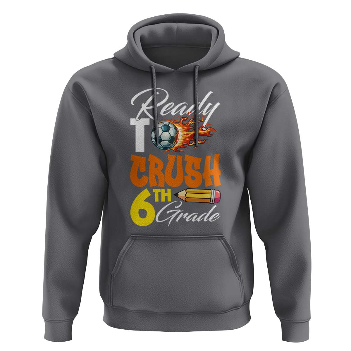 Ready to Crush 6th Grade Football Lover's Premium Tee Hoodie Perfect for Back to School - Wonder Print Shop