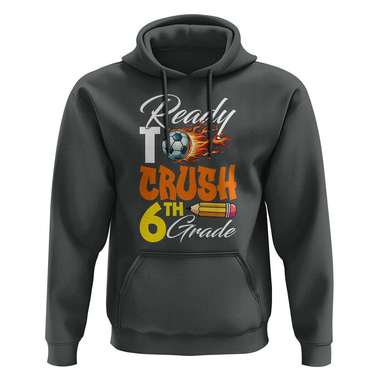 Ready to Crush 6th Grade Football Lover's Premium Tee Hoodie Perfect for Back to School - Wonder Print Shop