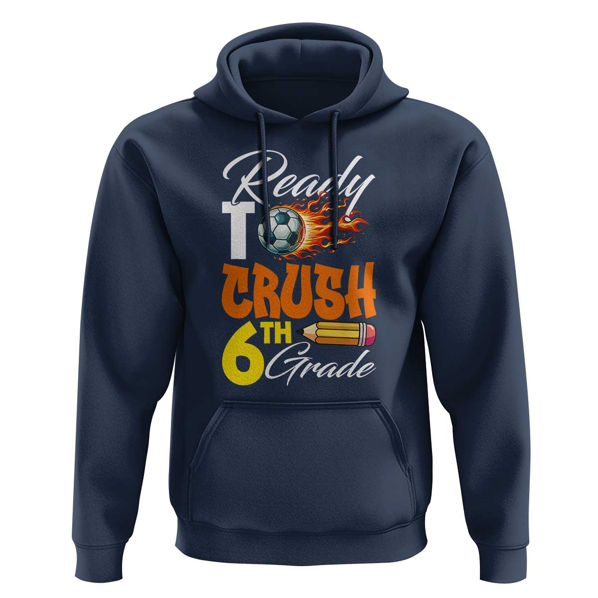 Ready to Crush 6th Grade Football Lover's Premium Tee Hoodie Perfect for Back to School - Wonder Print Shop