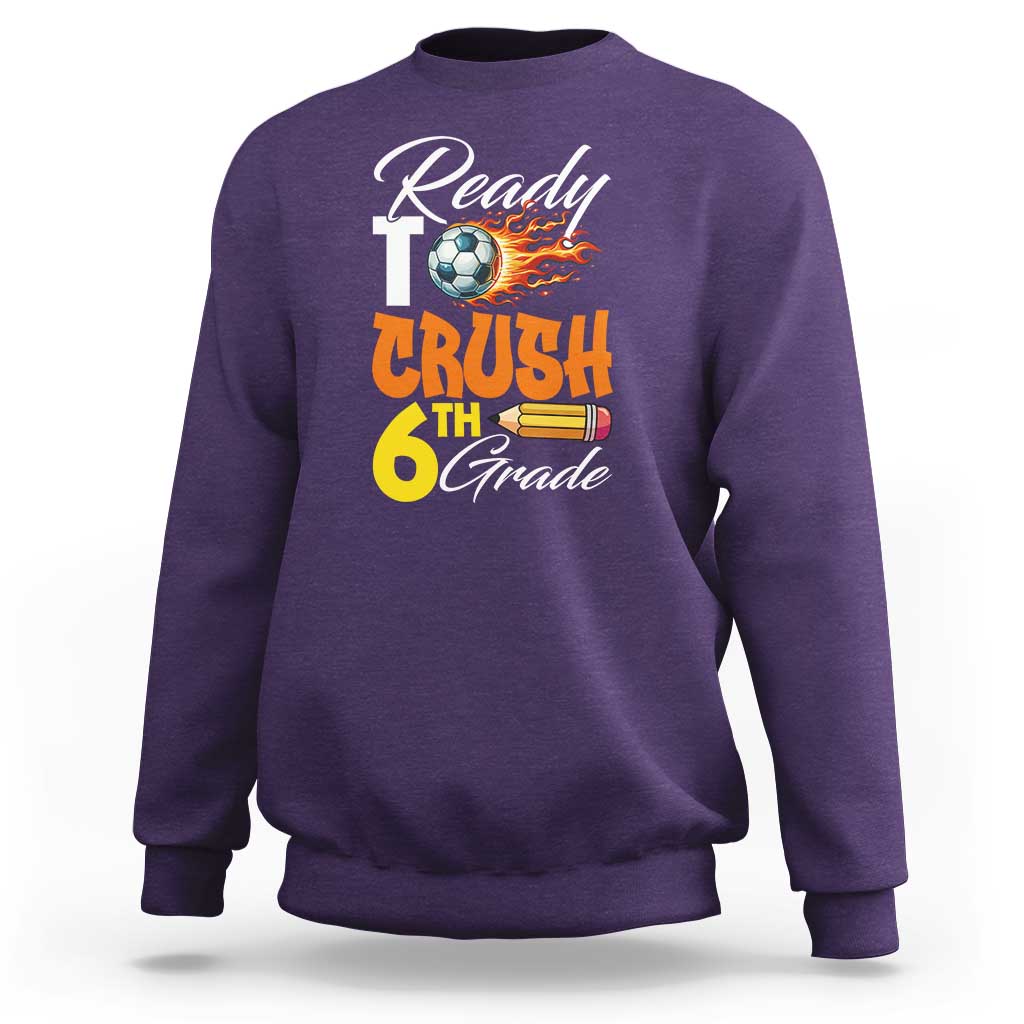 Ready to Crush 6th Grade Football Lover's Premium Tee Sweatshirt Perfect for Back to School - Wonder Print Shop