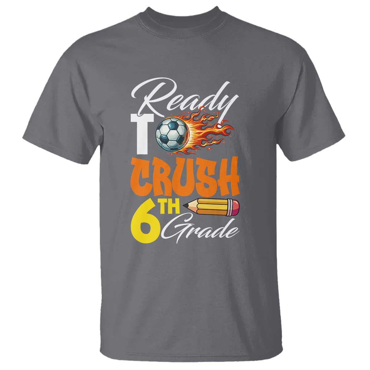 Ready to Crush 6th Grade Football Lover's Premium Tee T Shirt Perfect for Back to School - Wonder Print Shop