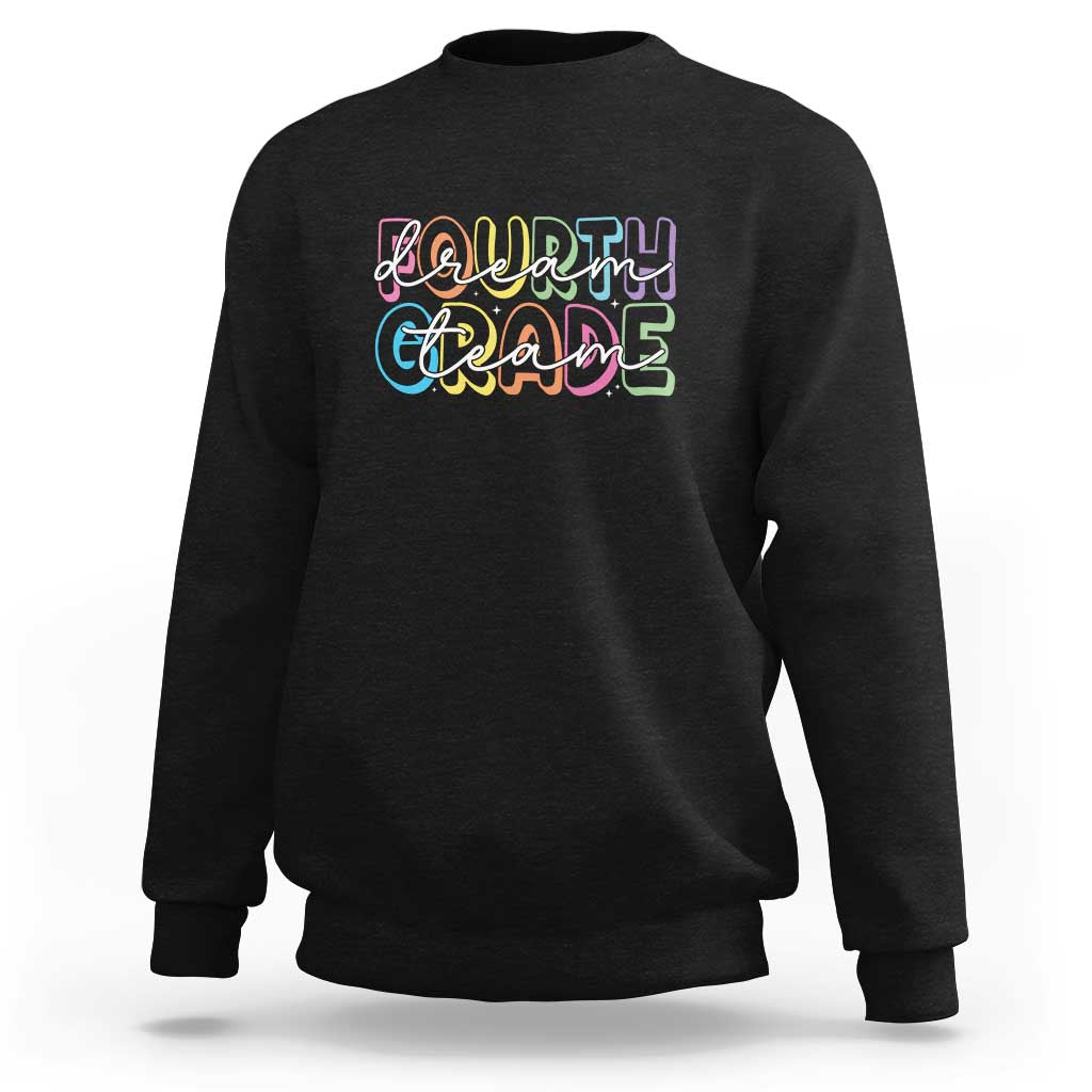 Back to School Fourth Grade Teacher Shirt Sweatshirt Dream Team Edition - Wonder Print Shop