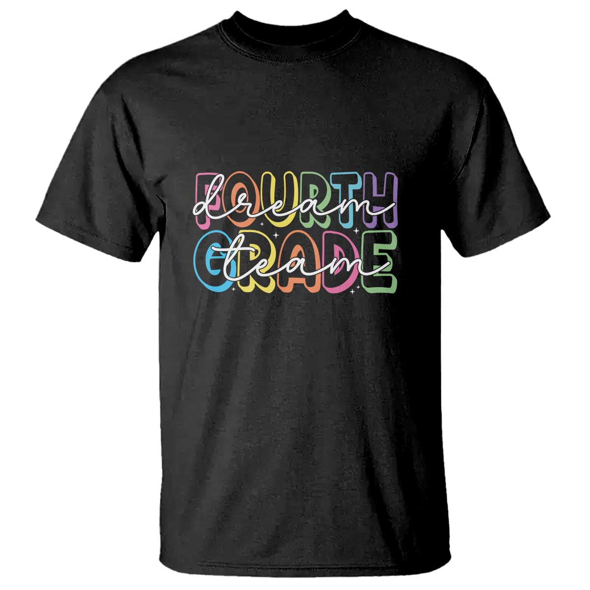 Back to School Fourth Grade Teacher Shirt T Shirt Dream Team Edition - Wonder Print Shop