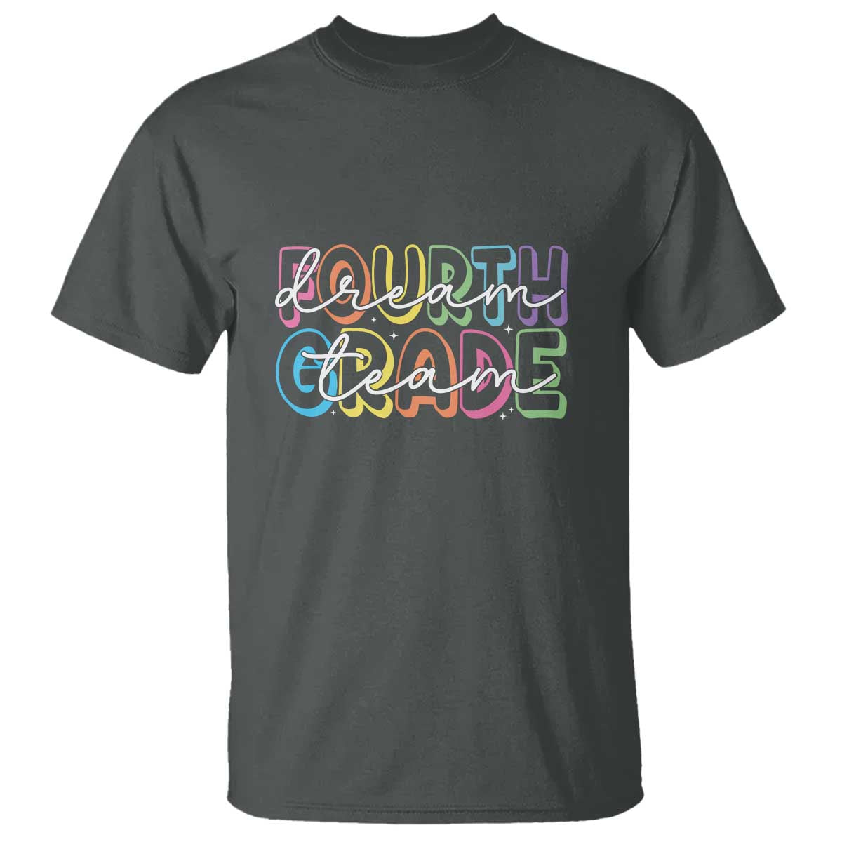 Back to School Fourth Grade Teacher Shirt T Shirt Dream Team Edition - Wonder Print Shop