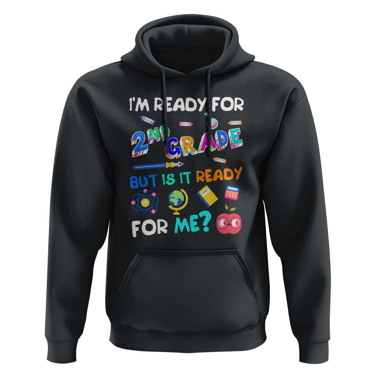 Ready for 2nd Grade? 2nd Grade Ready  for Kids Hoodie - Wonder Print Shop