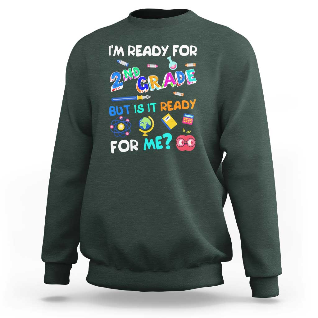 Ready for 2nd Grade? 2nd Grade Ready  for Kids Sweatshirt - Wonder Print Shop