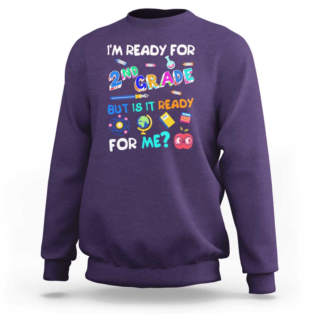 Ready for 2nd Grade? 2nd Grade Ready  for Kids Sweatshirt - Wonder Print Shop