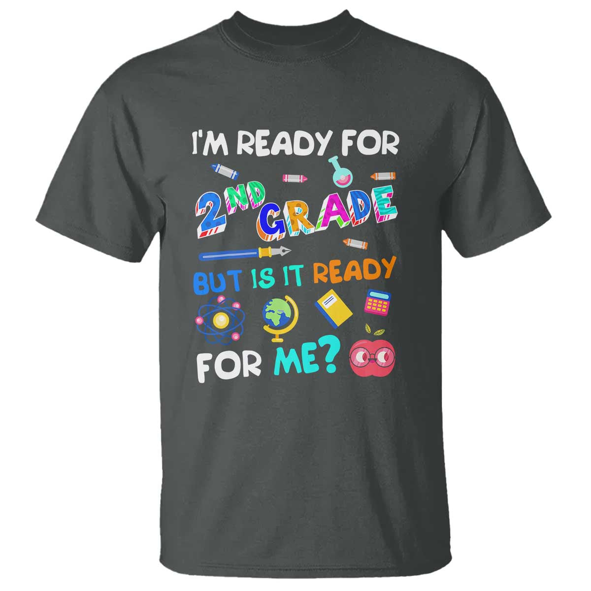 Ready for 2nd Grade? 2nd Grade Ready  for Kids T Shirt - Wonder Print Shop