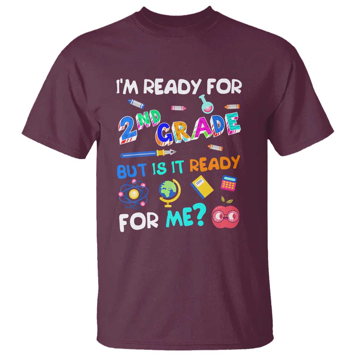 Ready for 2nd Grade? 2nd Grade Ready  for Kids T Shirt - Wonder Print Shop