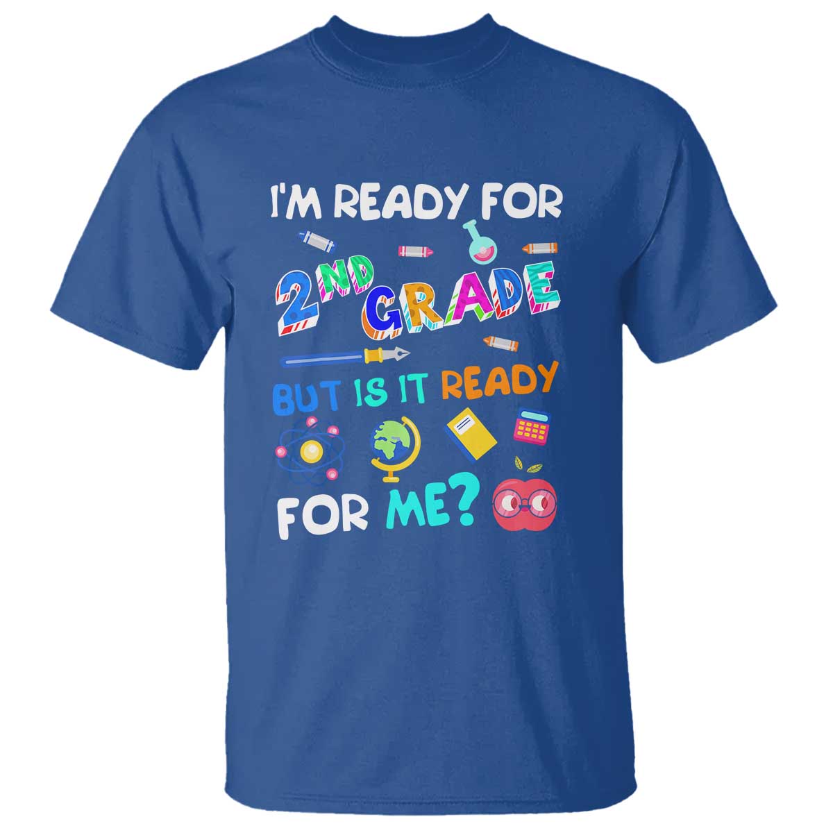 Ready for 2nd Grade? 2nd Grade Ready  for Kids T Shirt - Wonder Print Shop