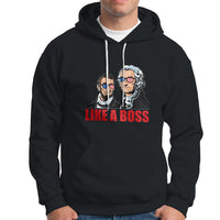 Presidents Day Hoodie Like A Boss - Wonder Print Shop