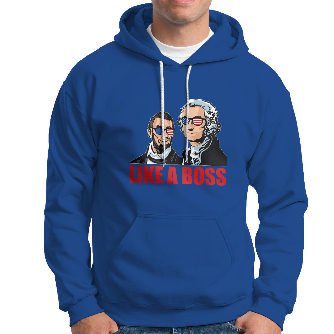 Presidents Day Hoodie Like A Boss - Wonder Print Shop