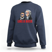 Presidents Day Sweatshirt Like A Boss - Wonder Print Shop