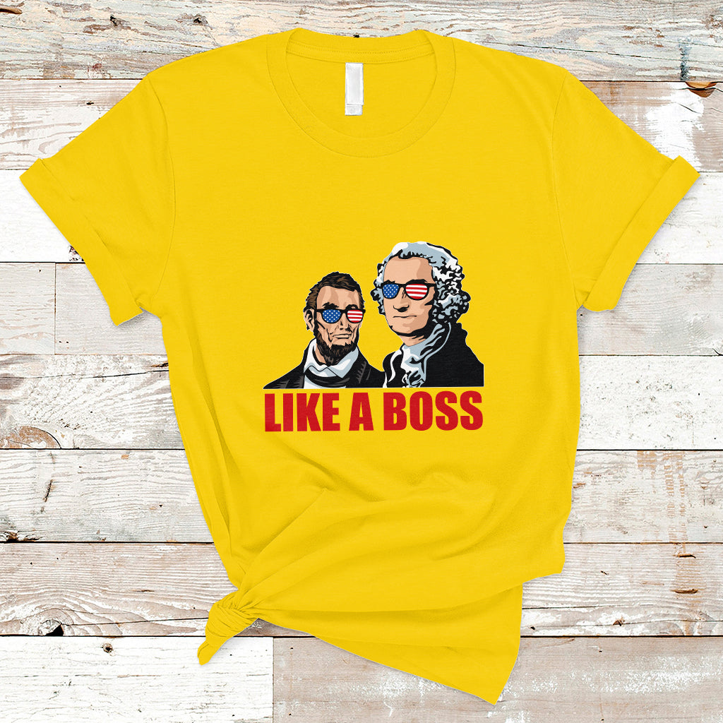 Presidents Day T Shirt Like A Boss - Wonder Print Shop